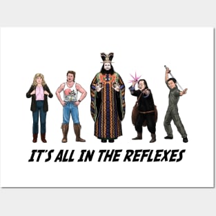 It's All In The Reflexes Posters and Art
